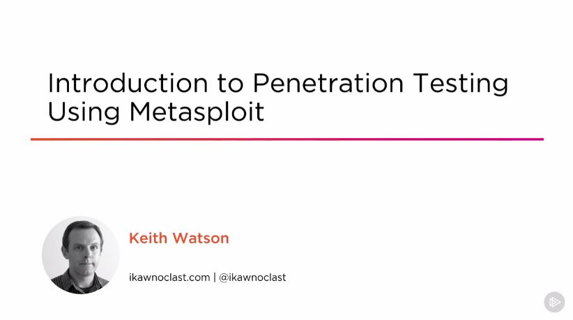 Introduction to Penetration Testing Using Metasploit