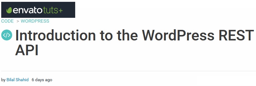 Tutsplus - Introduction to the WordPress REST API