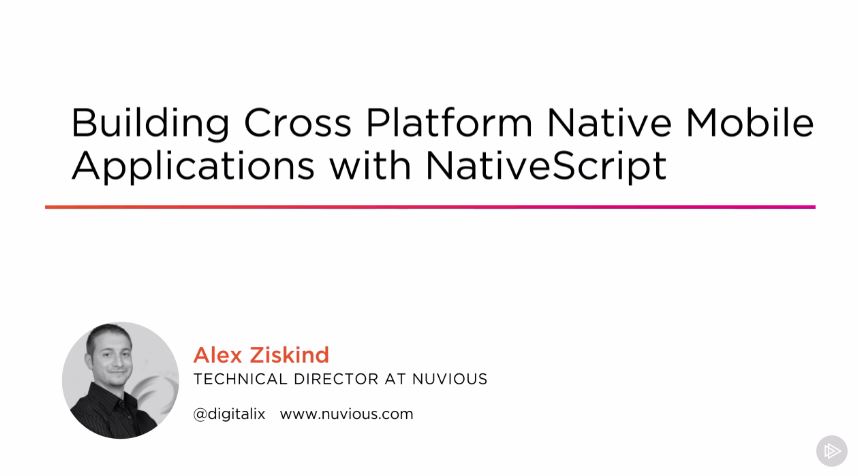 Building Cross Platform Native Mobile Applications with NativeScript