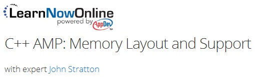 LearnNowOnline - C++ AMP: Memory Layout and Support