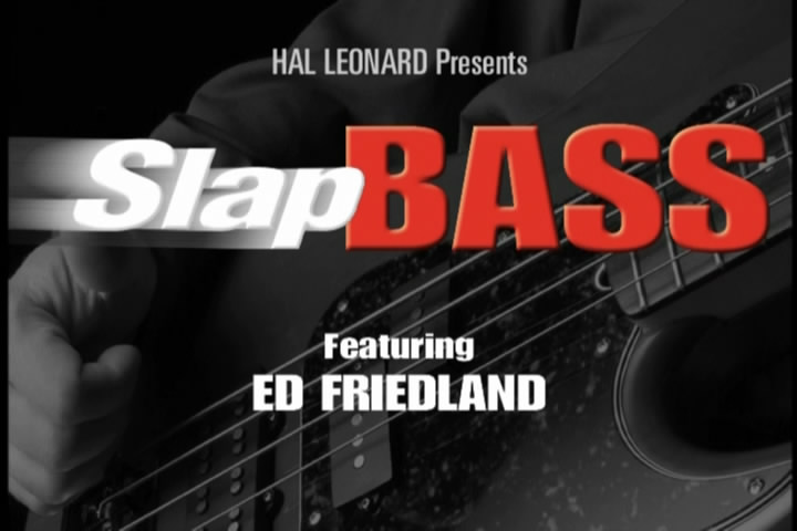 Ed Friedland - Slap Bass - The Ultimate Guide [repost]