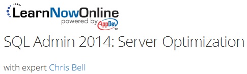 LearnNowOnline - SQL Admin 2014: Server Optimization