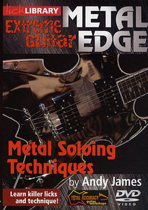 Lick Library – Metal Edge – Metal Soloing Techniques Volume 1