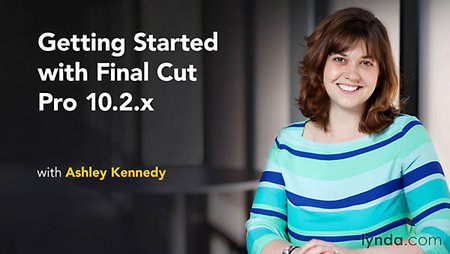 Lynda – Getting Started with Final Cut Pro 10.2.x