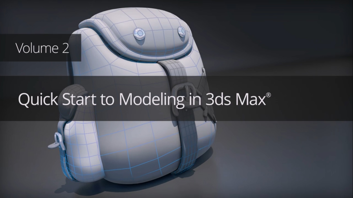 Quick Start to Modeling in 3ds Max: Volume 2 + Project Files [Repost]