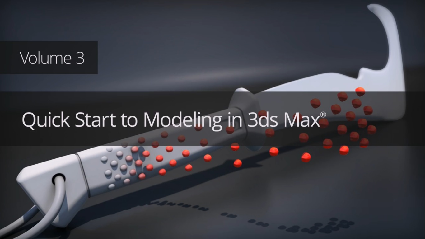 Quick Start to Modeling in 3ds Max: Volume 3 + Project Files [Repost]