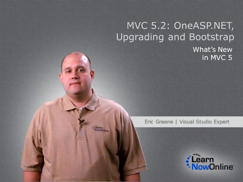 LearnNowOnline - MVC 5.2: OneASP.NET, Upgrading and Bootstrap