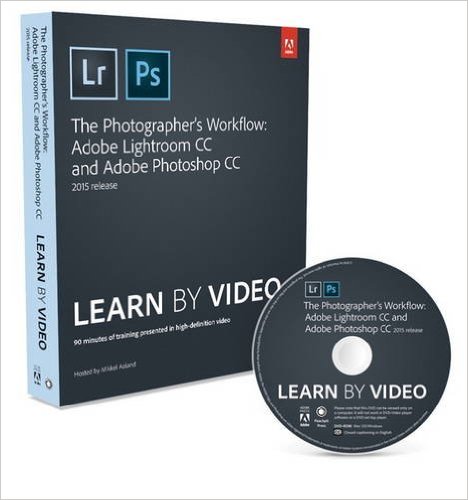 The Photographer’s Workflow – Adobe Lightroom CC and Adobe Photoshop CC (2015 release)