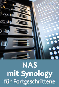 NAS mit Synology für Fortgeschrittene