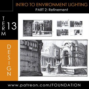 Foundation Patreon Term 13 – Intro to Environment Lighting: Refinement