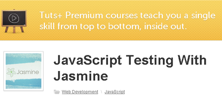 Tutsplus – JavaScript Testing With Jasmine