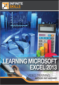 Infinite Skills: Learning Microsoft Excel 2013