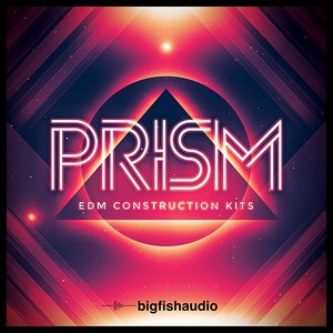 Big Fish Audio – PRISM EDM Construction Kits MULTiFORMAT