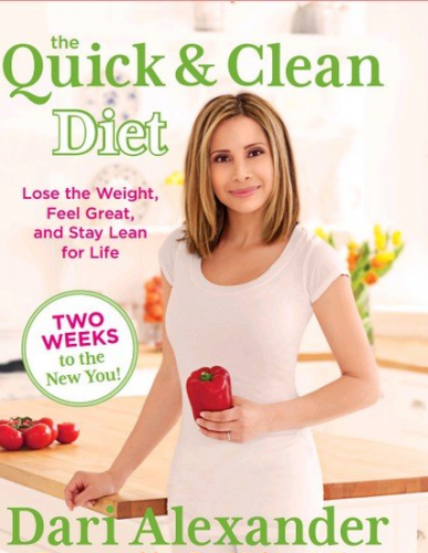 Quick & Clean Diet: Lose The Weight, Feel Great, And Stay Lean For Life-P2P