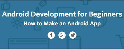 Udacity – Android Development for Beginners: How to Make an Android App