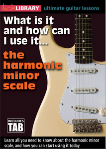 Lick Library: What is it and How can I use it… The Harmonic Minor Scale