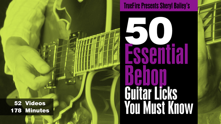 Sheryl Bailey's 50 Essential Bebop Licks You Must Know [repost]