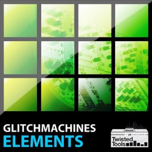 Twisted Tools Presents Glitchmachines ELEMENTS MULTiFORMAT screenshot